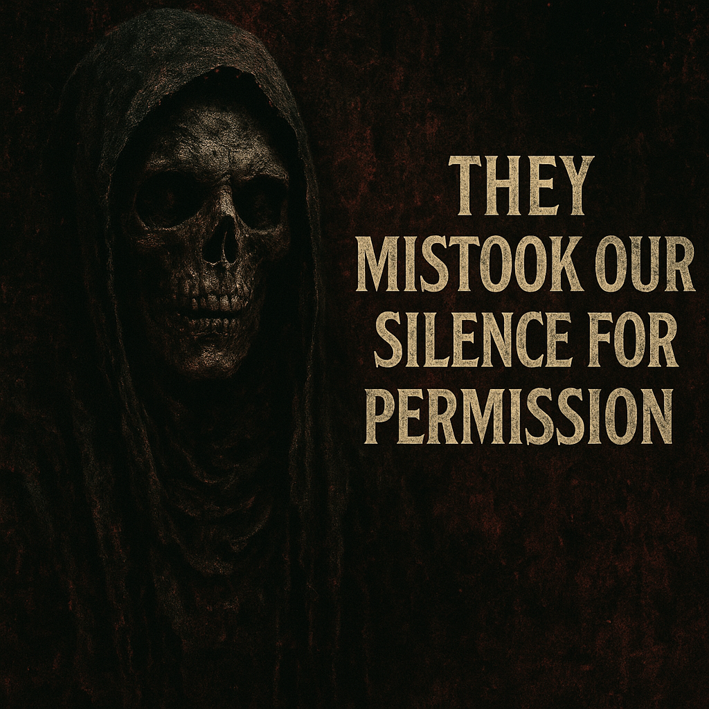 They-Mistook-Our-Silence-for-Permission
